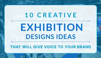 10 Creative Exhibition Designs Ideas That Will Give Voice To Your Brand
