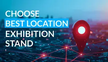 Choose best location exhibition stand