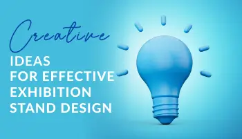 Creative Ideas For Effective Exhibition Stand Design