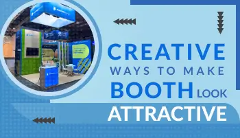 Creative Ways To Make Booth Look Attractive