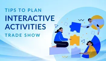 Tips to plan interactive activities trade show
