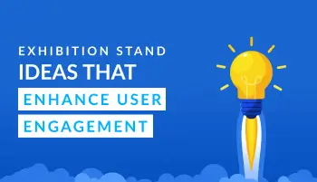 Exhibition Stand Ideas Enhance User Engagement
