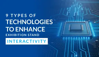 9 Types of Exhibition Stand Interactivity Technology to Elevate Your Stand