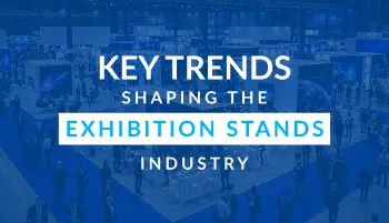 Key Trends Shaping the Exhibition Stands Industry in 2026