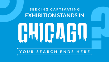Seeking captivating exhibition stands in Chicago? Your search ends here