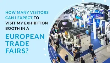 How many visitors can I expect to visit my exhibition booth in a European trade fairs?