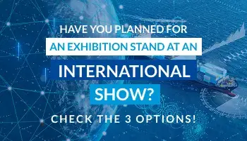 Have you planned for an exhibition stand at an international show? Check the 3 options!