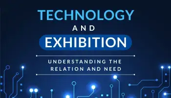 Technology and Exhibition – Understanding the Relation and Need
