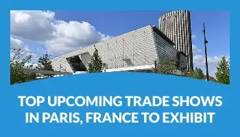 Top Upcoming Trade Shows in Paris, France 2026 to Exhibit