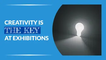 Creativity Is Key At Exhibitions
