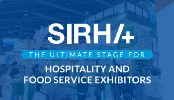 SIRHA – The Ultimate Stage for Hospitality and Food Service Exhibitors