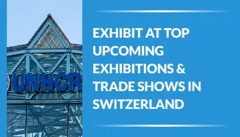 Exhibit at Top Upcoming Exhibitions & Trade Shows in Switzerland 2026